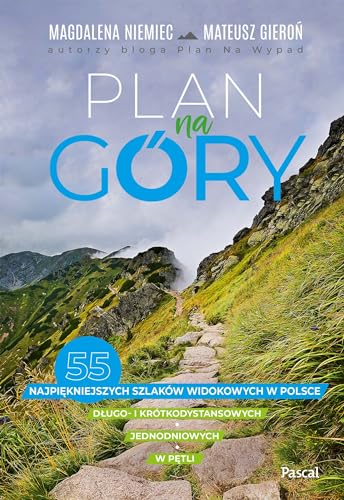Plan na góry: 55 najpiękniejszych szlaków widokowych