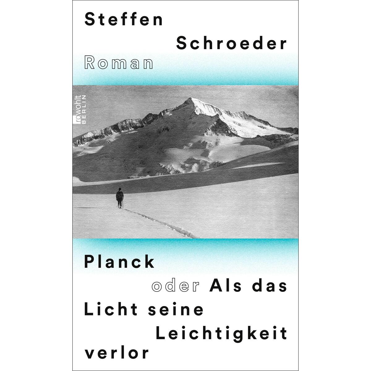 Planck oder Als das Licht seine Leichtigkeit verlor von Rowohlt Berlin