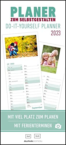 Planer zum Selbstgestalten 2023 - Bastel-Kalender - Do it yourself calendar 16x35 cm - datiert - Foto-Kalender - mit Ferienterminen - Alpha Edition