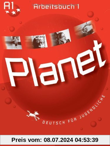 Planet 1: Deutsch für Jugendliche.Deutsch als Fremdsprache / Arbeitsbuch