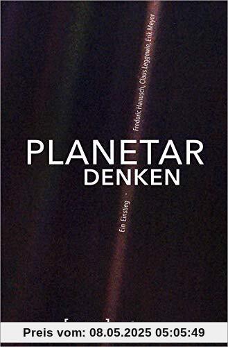 Planetar denken: Ein Einstieg (X-Texte zu Kultur und Gesellschaft)