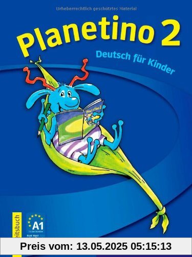 Planetino 2: Deutsch für Kinder.Deutsch als Fremdsprache / Arbeitsbuch: Deutsch als Fremdsprache - Kurs für Kinder von 7 bis 10 Jahren Planetino 2: Deutsch für Kinder.Deutsch als Fremdsprache / Arbeitsbuch: Deutsch als Fremdsprache - Kurs für Kinder von 7 bis 10 Jahren
