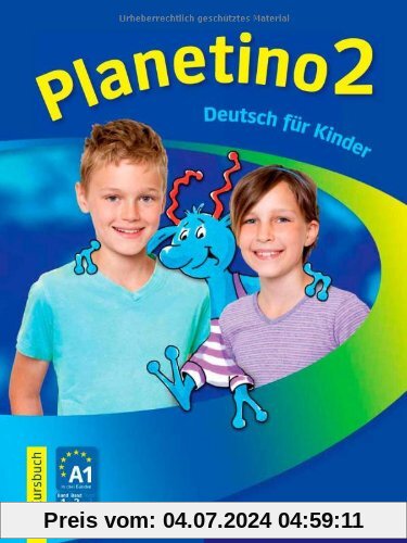 Planetino 2: Deutsch für Kinder.Deutsch als Fremdsprache / Kursbuch: Deutsch als Fremdsprache - Kurs für Kinder von 7 bis 10 Jahren