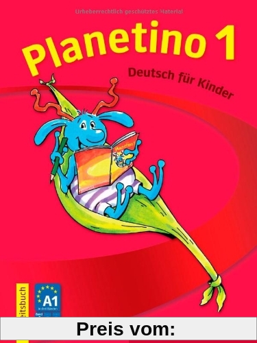 Planetino. Deutsch als Fremdsprache - Kurs für Kinder von 7 bis 10 Jahren: Planetino 1: Deutsch für Kinder.Deutsch als Fremdsprache / Arbeitsbuch