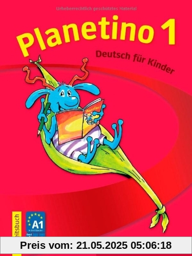 Planetino. Deutsch als Fremdsprache - Kurs für Kinder von 7 bis 10 Jahren: Planetino 1: Deutsch für Kinder.Deutsch als Fremdsprache / Arbeitsbuch