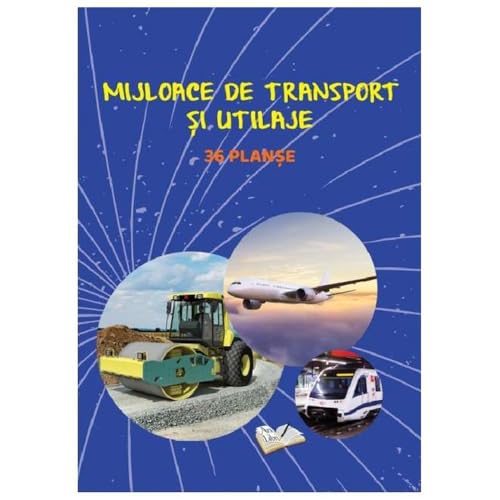 Planse: Mijloace De Transport Si Utilaje von Ars Libri