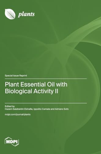 Plant Essential Oil with Biological Activity II von MDPI AG