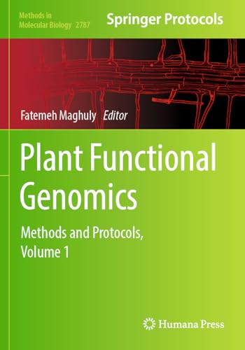 Plant Functional Genomics: Methods and Protocols, Volume 1 (Methods in Molecular Biology, Band 2787) von Humana
