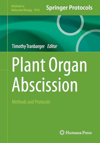Plant Organ Abscission: Methods and Protocols (Methods in Molecular Biology, 2916, Band 2916) von Humana