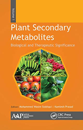 Plant Secondary Metabolites, Volume One: Biological and Therapeutic Significance