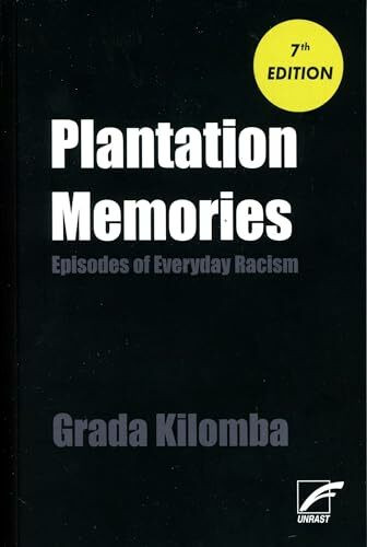 Plantation Memories: Episodes of Everyday Racism Plantation Memories: Episodes of Everyday Racism
