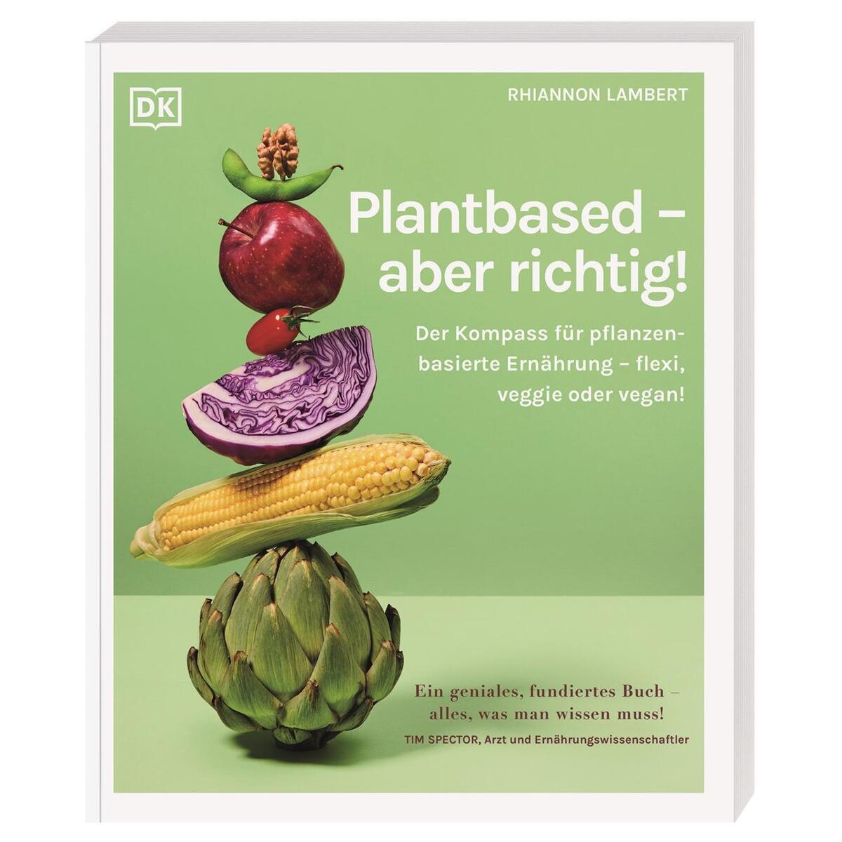 Plantbased - aber richtig! von Dorling Kindersley Verlag