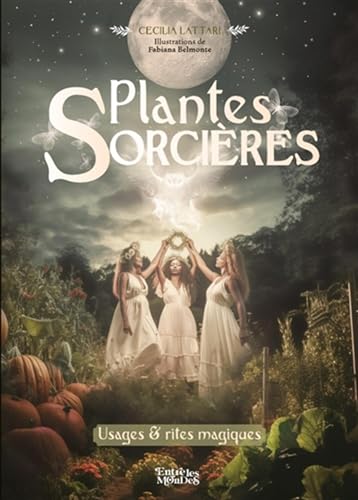 Plantes sorcières: Usages & rites magiques von SECRET ETOILES