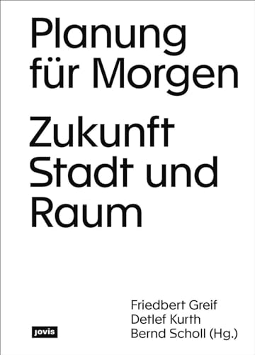 Planung für Morgen: Zukunft Stadt und Raum von JOVIS