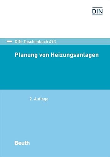 Planung von Heizungsanlagen: Stand der abgedruckten Normen: November 2020 (DIN-Taschenbuch) von Beuth Verlag