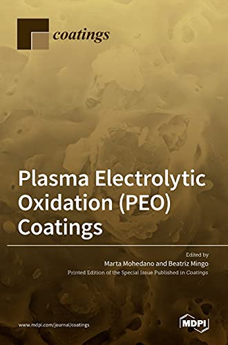 Plasma Electrolytic Oxidation (PEO) Coatings
