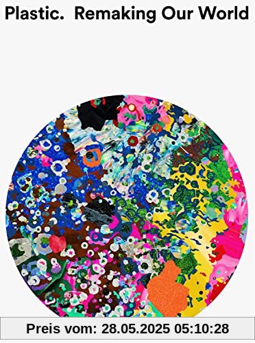 Plastic: Remaking Our World Plastic: Remaking Our World