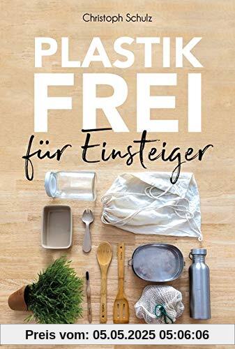 Plastikfrei für Einsteiger Plastikfrei für Einsteiger