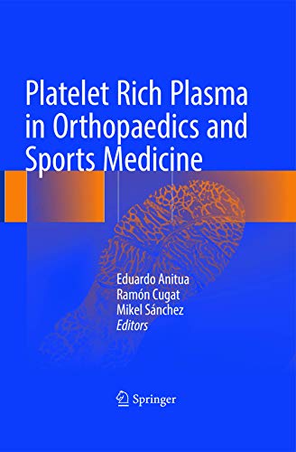 Platelet Rich Plasma in Orthopaedics and Sports Medicine von Springer