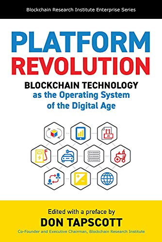 Platform Revolution: Blockchain Technology As the Operating System of the Digital Age (Blockchain Research Institute Enterprise) von Barlow Publishing
