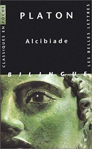 Platon, Alcibiade: . (Classiques en poche, Band 4) von Les Belles Lettres