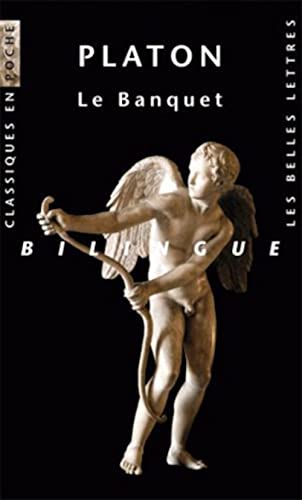 Platon, Le Banquet: Edition bilingue français-grec (Classiques en poche, 100, Band 100) von BELLES LETTRES
