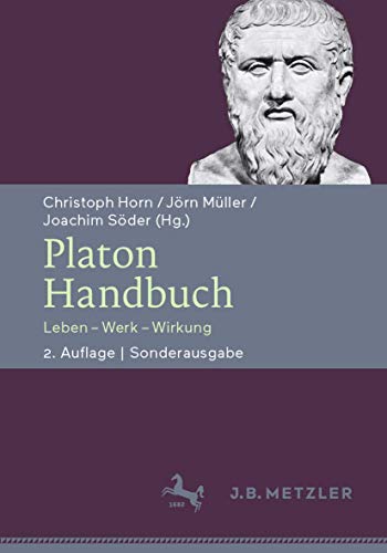 Platon-Handbuch: Leben – Werk – Wirkung. Sonderausgabe von J.B. Metzler
