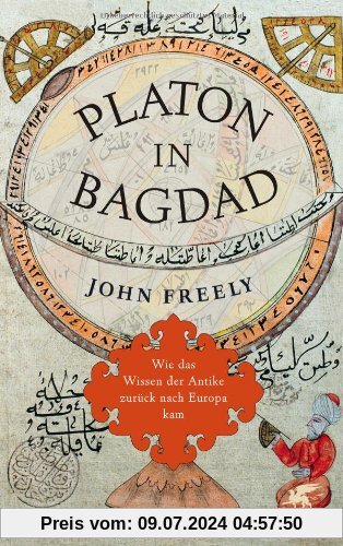 Platon in Bagdad: Wie das Wissen der Antike zurück nach Europa kam