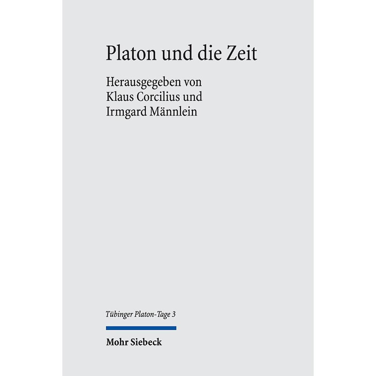 Platon und die Zeit Platon und die Zeit von Mohr Siebeck GmbH & Co. K