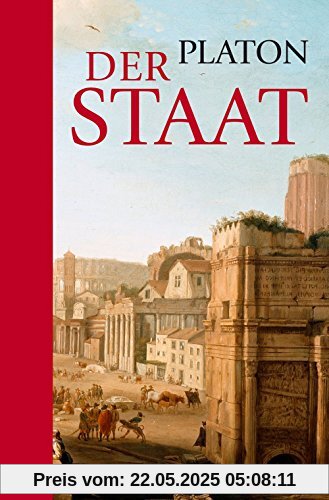 Platon: Der Staat Platon: Der Staat