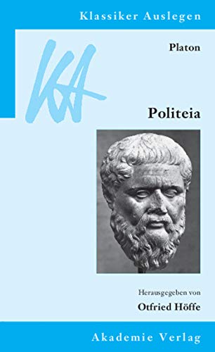 Platon: Politeia: Mit Beitr. in engl. Sprache (Klassiker Auslegen, 7, Band 7)