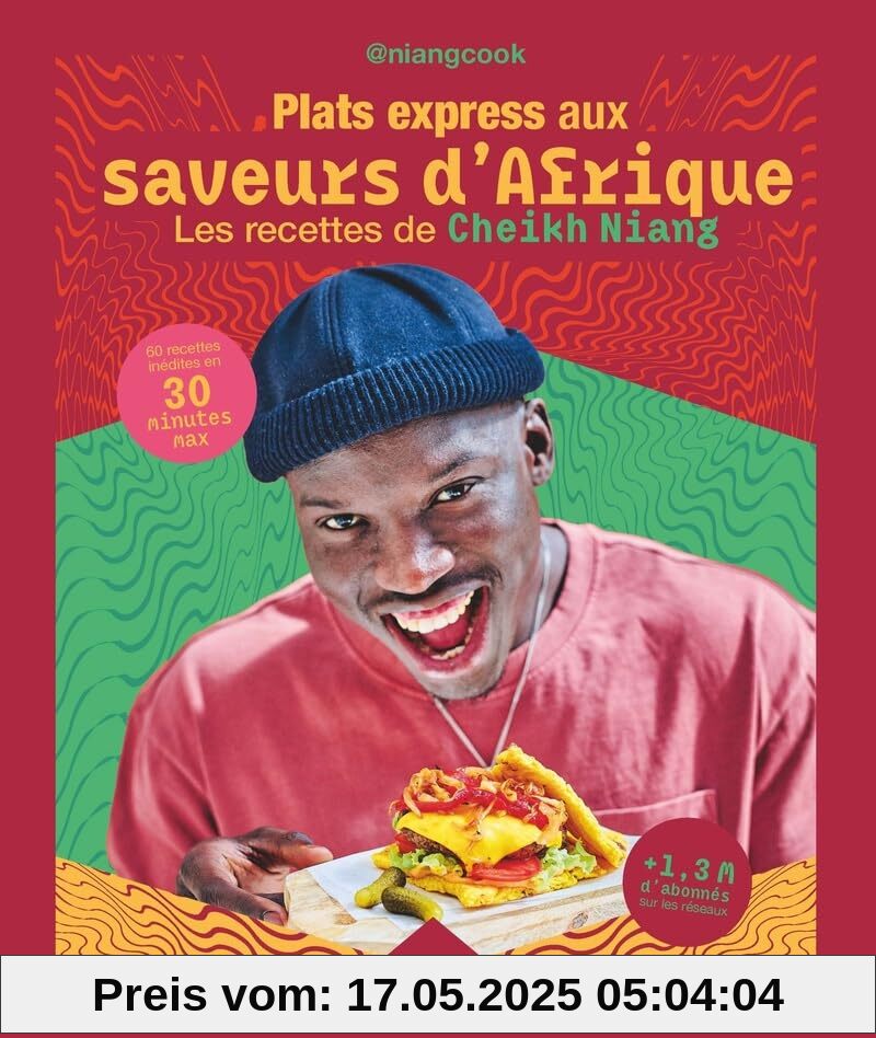 Plats express aux saveurs d'Afrique: Les recettes de Cheikh Niang
