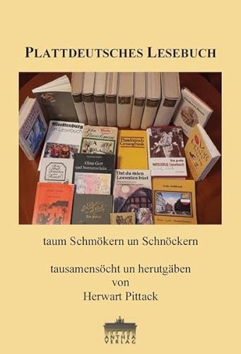 Plattdeutsches Lesebuch: taum Schmökern un Schnöckern Plattdeutsches Lesebuch: taum Schmökern un Schnöckern von Anthea Verlag