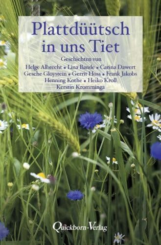 Plattdüütsch in uns Tiet von Quickborn