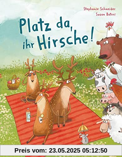 Platz da, ihr Hirsche!: Eine Geschichte über Toleranz und das Miteinander-Teilen
