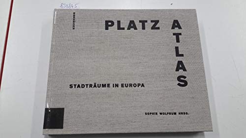 Platzatlas: Stadträume in Europa von Birkhuser Verlag GmbH