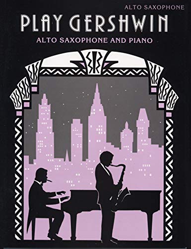 Play Gershwin: (Alto Saxophone and Piano) (Faber Edition)
