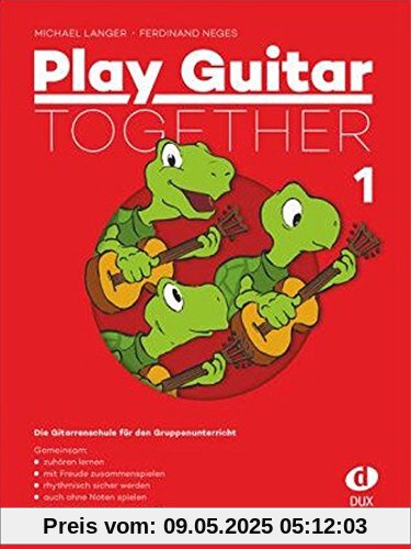 Play Guitar Togester 1: Die Gitarrenschule für den Gruppenunterricht inkl. Bonus-CD
