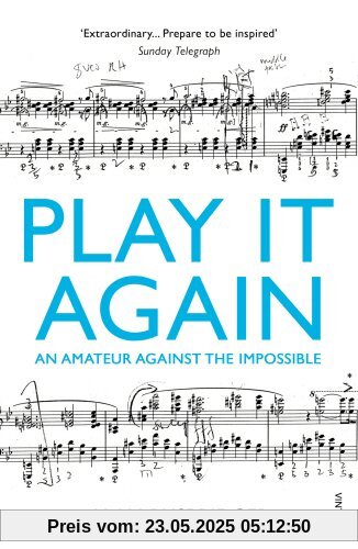 Play It Again: An Amateur Against The Impossible