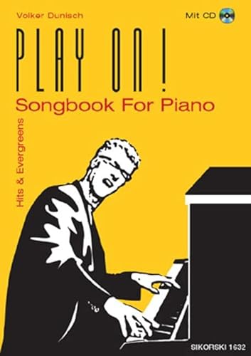Play On!: Songbook for Piano. Hits & Evergreens. Mit CD (Klangbeispiele). Klavier (Keyboard). von Sikorski Hans
