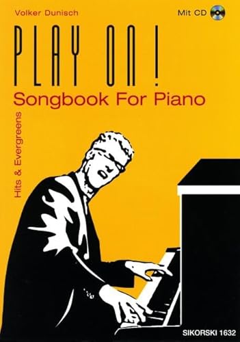 Play On!: Songbook for Piano. Hits & Evergreens. Mit CD (Klangbeispiele). Klavier (Keyboard). von Sikorski Hans