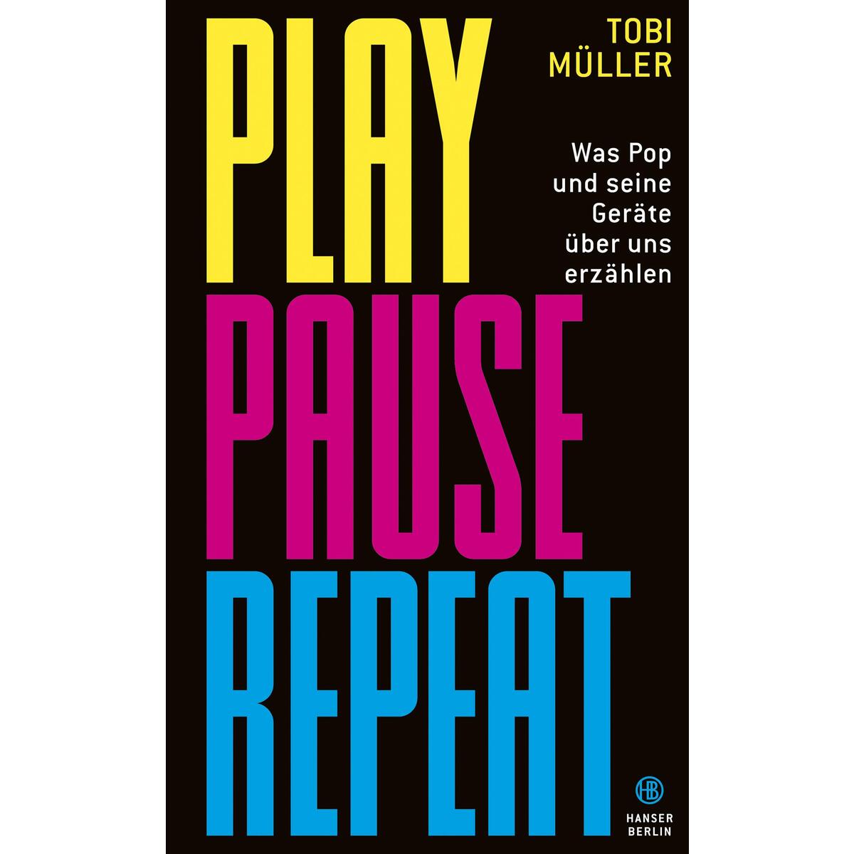 Play Pause Repeat von Hanser Berlin