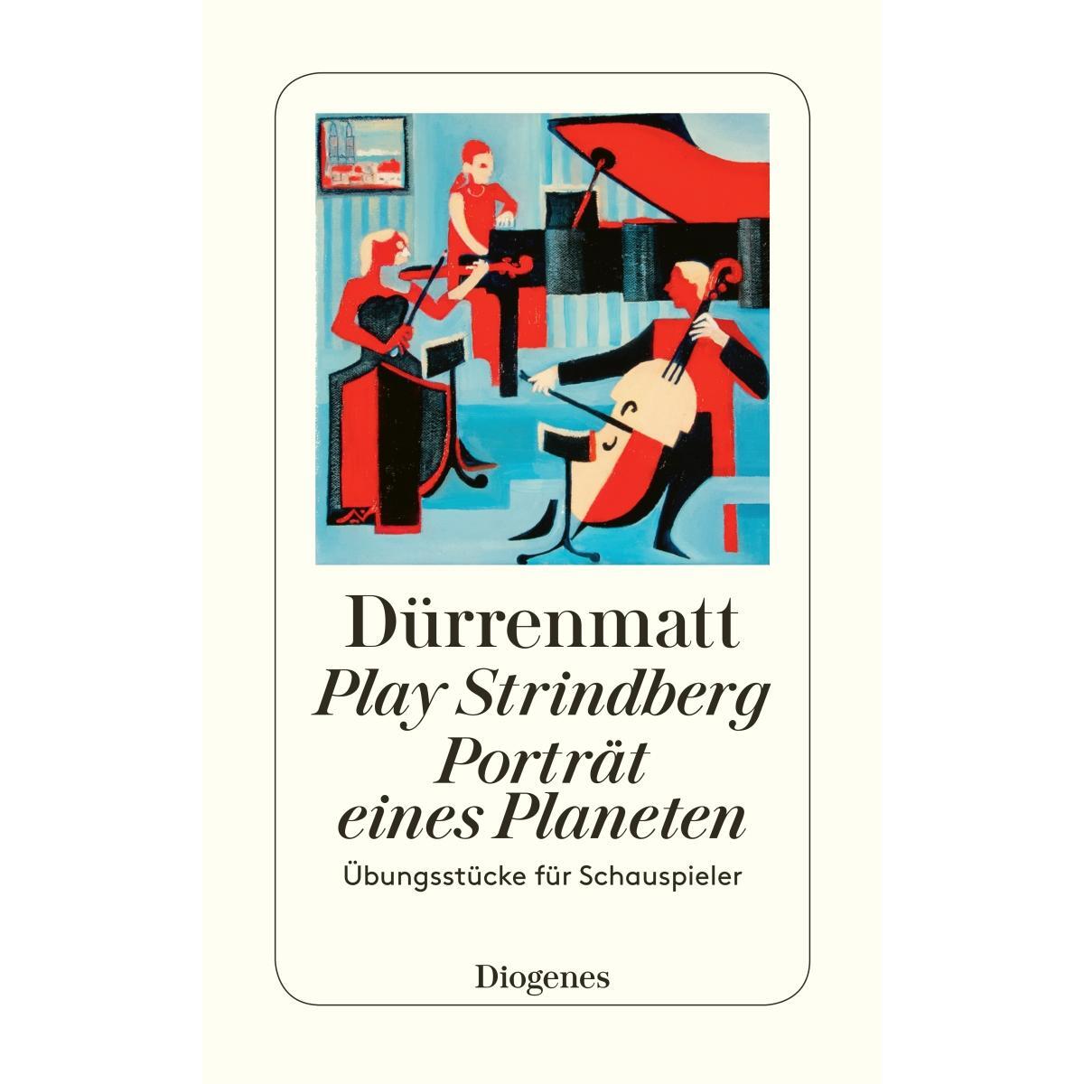 Play Strindberg. Porträt eines Planeten Play Strindberg. Porträt eines Planeten von Diogenes Verlag AG
