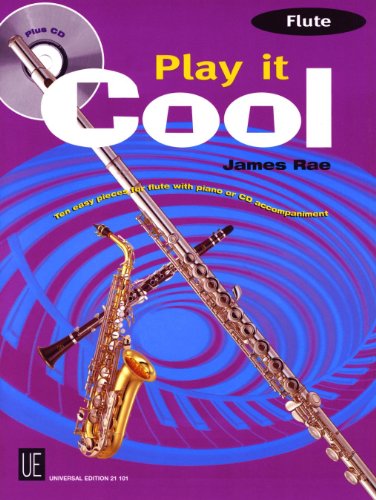 Play it Cool - Flute mit CD: 10 leichte Anfängerstücke mit CD Begleitung in Swing, Funk, Reggae, Blues and Latin. für Flöte mit CD oder Klavierbegleitung. Ausgabe mit CD.