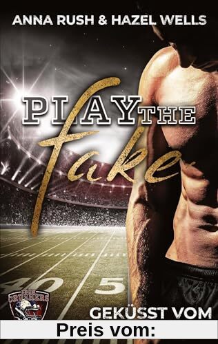 Play the Fake: Geküsst vom Quarterback
