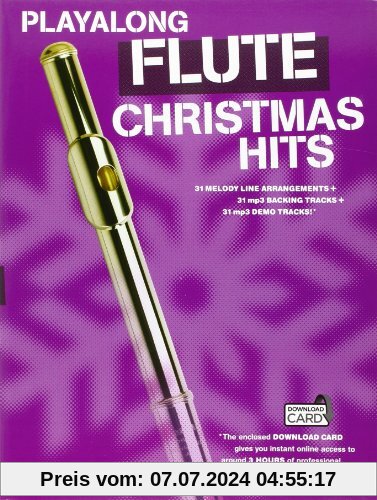 Playalong Flute: Christmas Hits (Playalong Christmas Hits): Mit Download Card für 31 mp3-Play Alongs und Vollversionen der Lieder
