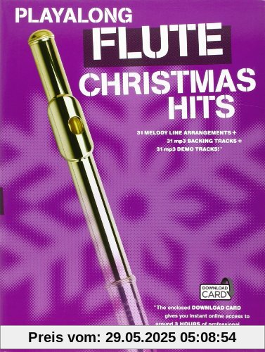 Playalong Flute: Christmas Hits (Playalong Christmas Hits): Mit Download Card für 31 mp3-Play Alongs und Vollversionen der Lieder