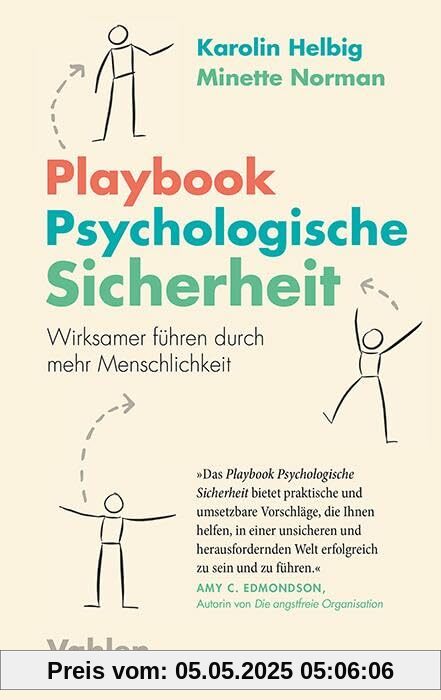 Playbook Psychologische Sicherheit: Wirksamer führen durch mehr Menschlichkeit