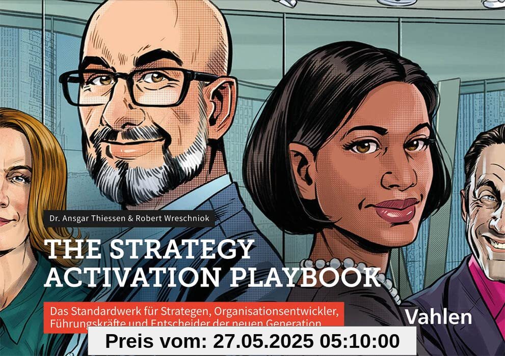 Playbook Strategie-Aktivierung: Das Standardwerk zur Beschleunigung von Strategien und Transformationen Playbook Strategie-Aktivierung: Das Standardwerk zur Beschleunigung von Strategien und Transformationen