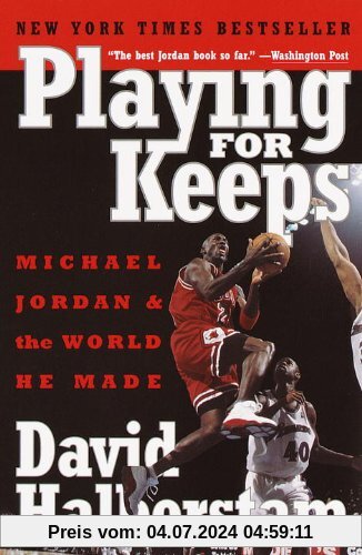Playing for Keeps: Michael Jordan and the World He Made